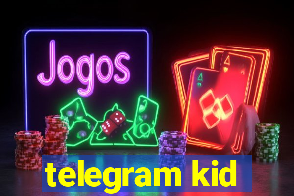 telegram kid